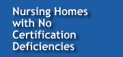 Nursing Homes with No Certification Deficiencies
